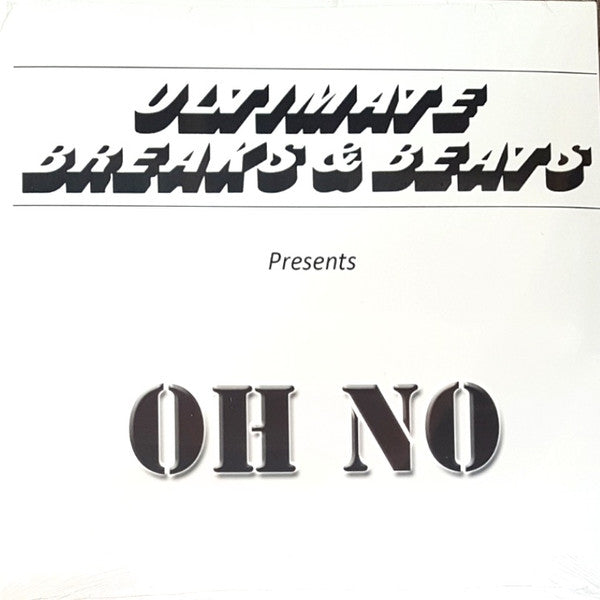 Oh No // ...Presents Ultimate Breaks & Beats LP