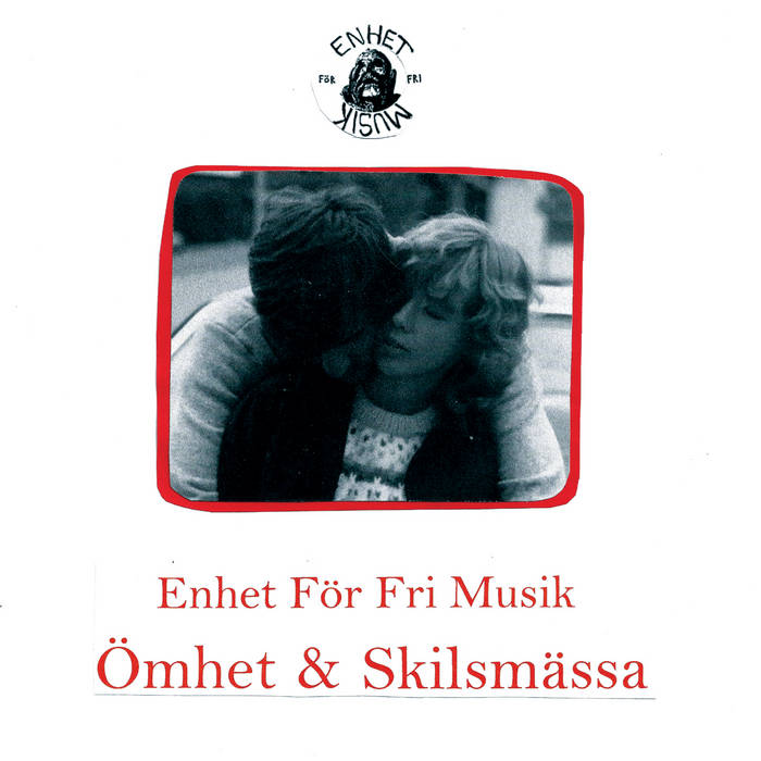 Enhet För Fri Musik // Ömhet & Skilsmässa LP