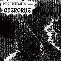 Incapacitants // Operorue CD