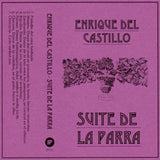 Enrique del Castillo // Suite de la parra TAPE