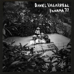 Daniel Villarreal // Panama 77 LP