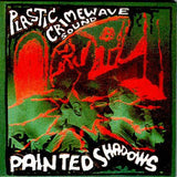 Plastic Crimewave Sound // Painted Shadows CD