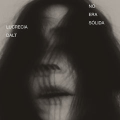 Lucrecia Dalt // No era sólida LP
