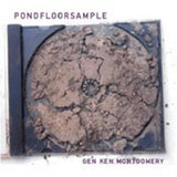 Gen Ken Montgomery // Pondfloorsample 2xCD