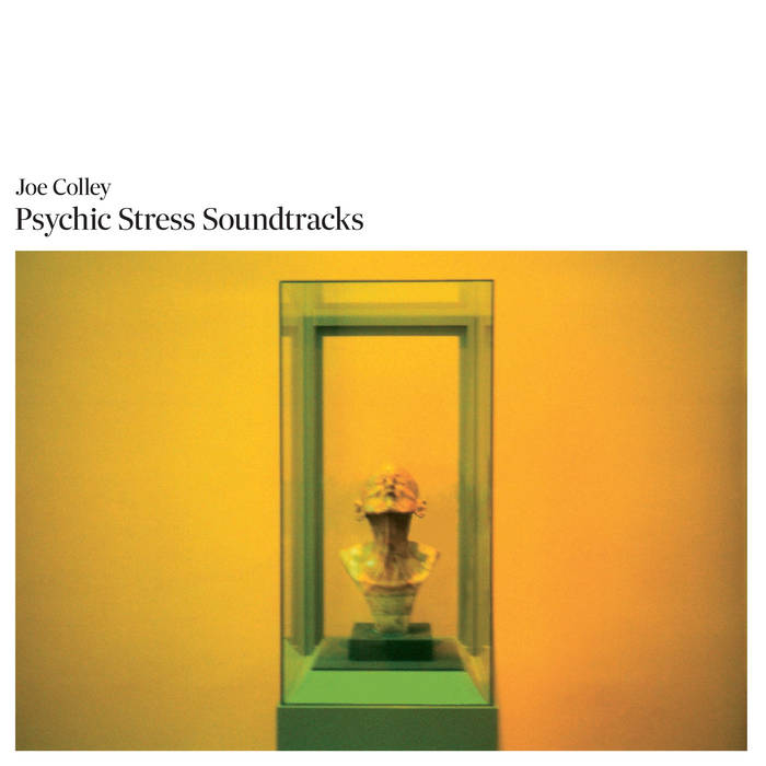 Joe Colley // Psychic Stress Soundtracks 2xLP