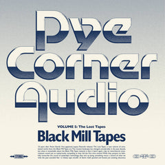 Pye Corner Audio // Black Mill Tapes Volume 5: The Lost Tapes LP