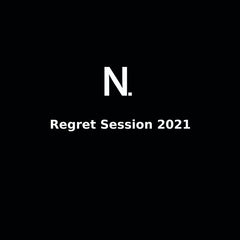 N. // Regret Session 2021 TAPE