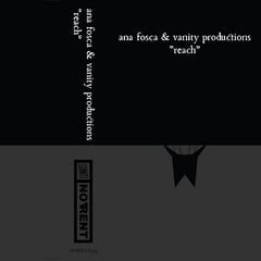 Ana Fosca & Vanity Productions // Reach TAPE