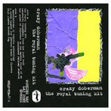 Crazy Doberman // The Royal Tuning Kit TAPE