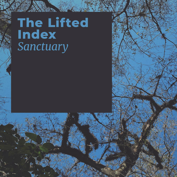 The Lifted Index // Sanctuary TAPE