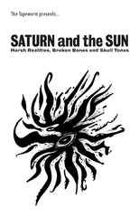 Saturn and the Sun // Harsh Realities, Broken Bones and Skull Tones TAPE