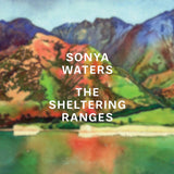 Sonya Waters // The Sheltering Ranges TAPE