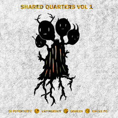 DJ Psychiatre / vapingidiot / usheen / Uncle Po // SSR008: Shared Quarters Vol.