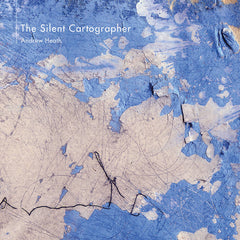 Andrew Heath // The Silent Cartographer CD
