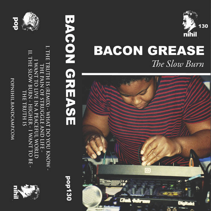 Bacon Grease // The Slow Burn Tape