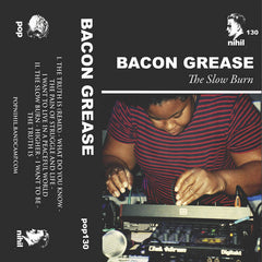 Bacon Grease // The Slow Burn Tape
