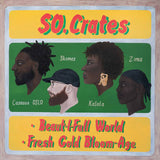 S.O.Crates // Beaut-i-full World b/w Fresh Gold Bloom-Age 12"