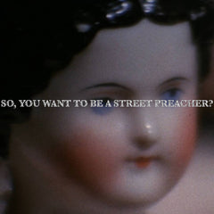 Yrii Samoilove // ​​So, You Want to be a Street Preacher? TAPE