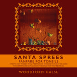 Santa Sprees // Fanfare For Tonsils TAPE
