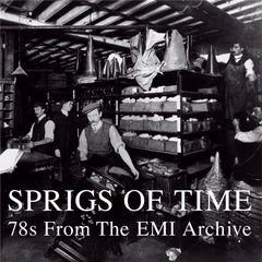 V / A // Sprigs Of Time (78s From The EMI Archive) 2xLP