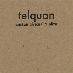 Cristián Alvear & Tim Olive // ​​Telquan CD