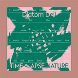 Diatom Deli // Time ~ Lapse Nature LP