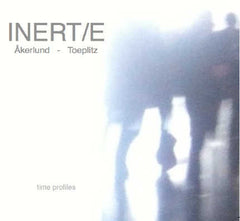 INERT/E // Time Profiles 2xCD