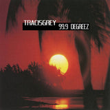 Tracisgrey // 99.9 Degreez LP