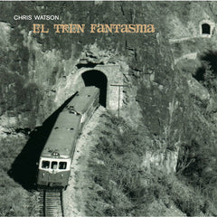 Chris Watson // El Tren Fantasma CD