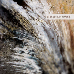 Blanket Swimming // Remained Unsaid TAPE