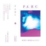 PARC // Wave Iridescence TAPE