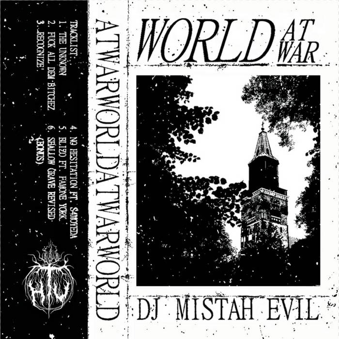 DJ MISTAH EVIL // WORLD AT WAR TAPE