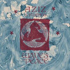 Aziz & Friends // Waves of Peace LP