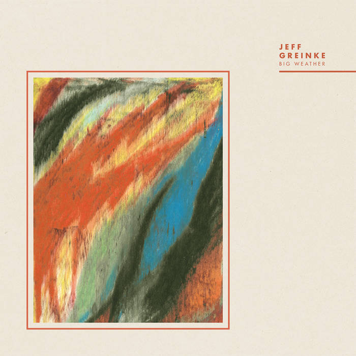 Jeff Greinke // Big Weather LP