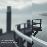 Fani Konstantinidou // Winter Trilogy / The Big Fall CD