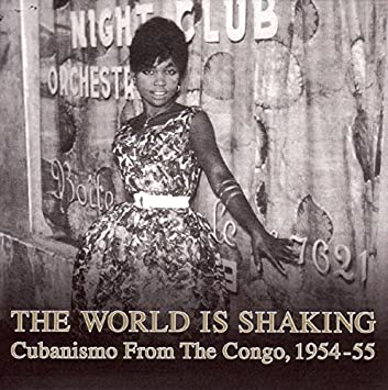 World Is Shaking: Cubanismo from the Congo 2xLP