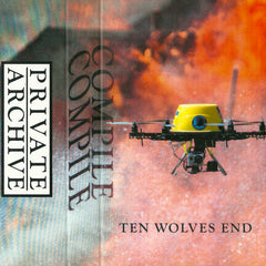 Compile // Ten Wolves End TAPE