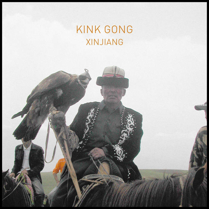 Kink Gong // Xinjiang LP