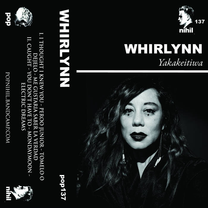 Whirlynn // Yakakeitiwa TAPE