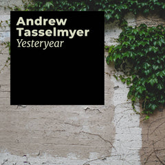 Andrew Tasselmyer // Yesteryear TAPE