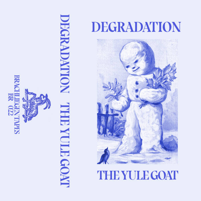 Degradation // The Yule Goat TAPE