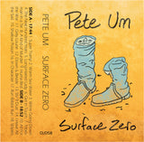 Pete Um // Surface Zero Tape